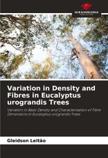 Leitão, G: Variation in Density and Fibres in Eucalyptus uro