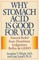 Why Stomach Acid Is Good for You