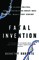 Fatal Invention