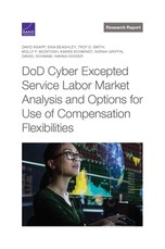 Dod Cyber Excepted Service Labor Market Analysis and Options for Use of Compensation Flexibilities