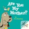 Are You My Mother? a Lift-The-Flap Book