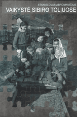 Vaikystė Sibiro toliuose