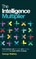 The Intelligence Multiplier
