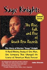 Suge Knight: The Rise, Fall, and Rise of Death Row Records
