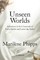 Unseen Worlds