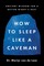 How to Sleep Like a Caveman