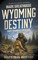 Wyoming Destiny