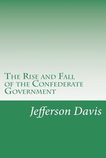 The Rise and Fall of the Confederate Government