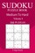 300 Medium to Hard Sudoku Puzzle Book