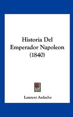 Historia del Emperador Napoleon (1840)
