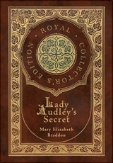 Lady Audley's Secret (Royal Collector's Edition) (Case Laminate Hardcover with Jacket)