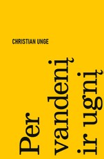 PER VANDENĮ IR UGNĮ. Išskirtinė knygos.lt kolekcija 57/100