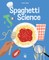 Spaghetti Science