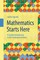 Mathematics Starts Here