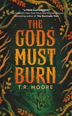 The Gods Must Burn