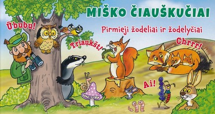 Miško čiauškučiai: pirmieji žodeliai ir žodelyčiai