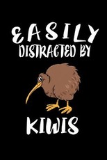 Easily Distracted By Kiwis