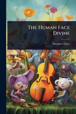 The Human Face Divine