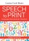 Speech to Print
