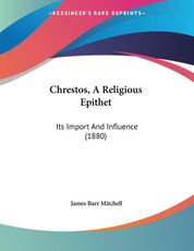 Chrestos, A Religious Epithet