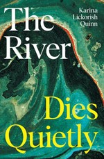 The River Dies Quietly