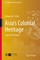 Asia's Colonial Heritage