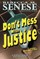 Don't Mess With Justice: A Super Hero Story