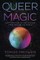 Queer Magic