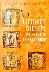 Lietuvos didikės proginėje literatūroje: portretai ir įvaizdžiai