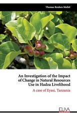 An Investigation of the Impact of Change in Natural Resources Use in Hadza Livelihood