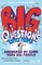 Big Questions from Little People . . . Answered by Some Very Big People