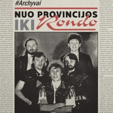 Vinilinė plokštelė RONDO „Nuo Provincijos iki Rondo #Archyvai“ Vinilinė plokštelė RONDO „Nuo Provincijos iki Rondo #Archyvai“