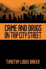Crime and Drugs on Trip City Street