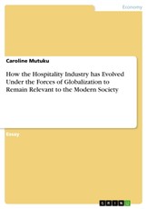 How the Hospitality Industry has Evolved Under the Forces of Globalization to Remain Relevant to the Modern Society