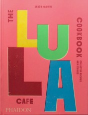 THE LULA CAFE COOKBOOK