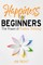 Happiness for Beginners