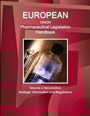 EU Pharmaceutical Legislation Handbook Volume 6 Vaccination