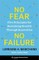 No Fear, No Failure