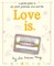 Love Is.