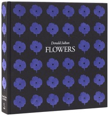 Donald Sultan: Flowers