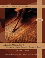 A Biblical Vision, Part 1