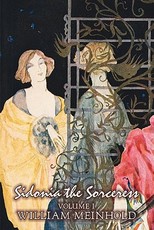 Sidonia the Sorceress, Volume I of II by Wilhelm Meinhold, Fiction, Literary, Fantasy, Horror, Fairy Tales, Folk Tales, Legends & Mythology