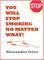 You Will Stop Smoking No Matter What!