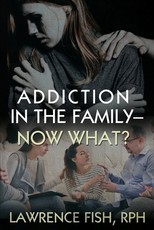 Addiction in the Family - Now What?