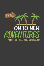 On to New Adventures