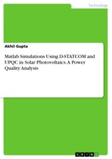 Matlab Simulations Using D-STATCOM and UPQC in Solar Photovoltaics. A Power Quality Analysis