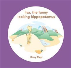 Ilsa, the Funny Looking Hippopotamus