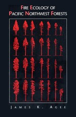 Fire Ecology of Pacific Northwest Forests