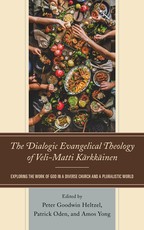 The Dialogic Evangelical Theology of Veli-Matti KÃ¤rkkÃ¤inen