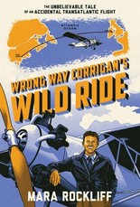 Wrong Way Corrigan's Wild Ride